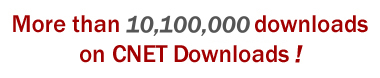 More than 9,700,000 downloads on CNET and ZDNet !
